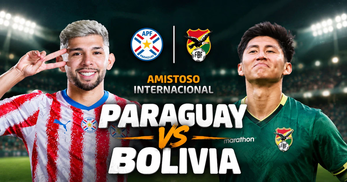 Paraguay vs Bolivia HOY: horario y dónde ver el amistoso por fecha FIFA